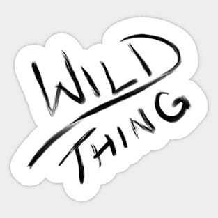 wild thing Sticker